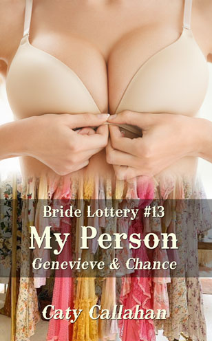 Bride Lottery 13 My Person by Caty Callahan, Sweet romances for everyone