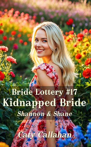 Bride Lottery 17 Kidnapped Bride by Caty Callahan | Bride Lottery - Clean wholesome romances for everyone