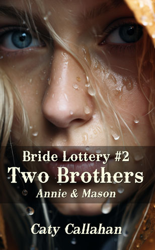 Bride Lottery 2 Two Brothers by Caty Callahan, Sweet romances for everyone