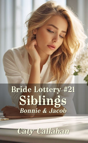 Bride Lottery 21 Siblings by Caty Callahan | Bride Lottery - Clean wholesome romances for everyone