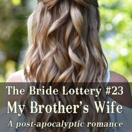 Bride Lottery 23 My Brothers Wife by Caty Callahan | Sweet romances for young adults