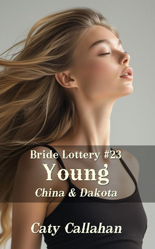 Bride Lottery 23 Young by Caty Callahan, Sweet romances for everyone