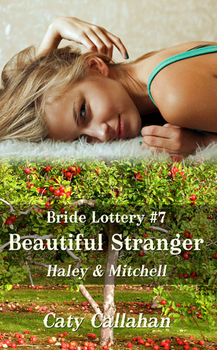 Bride Lottery 7 Beautiful Stranger by Caty Callahan, Sweet romances for everyone