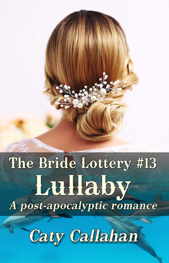 Bride Lottery 13 Lullaby by Caty Callahan | Sweet romances for young adults